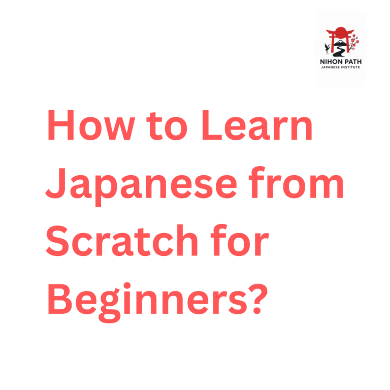 How to Learn Japanese from Scratch for Beginners?